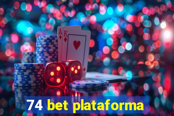 74 bet plataforma