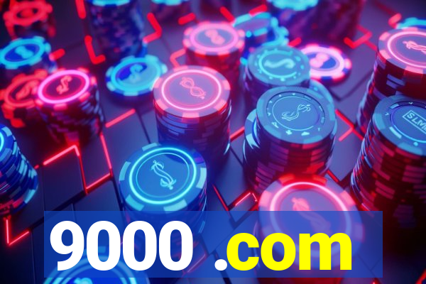 9000 .com