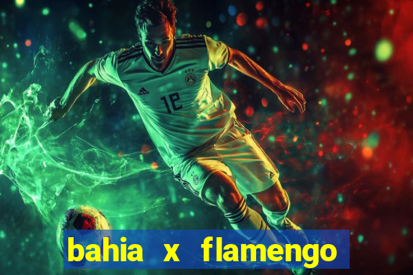 bahia x flamengo ao vivo hd