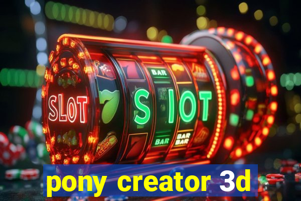 pony creator 3d