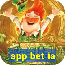 app bet ia