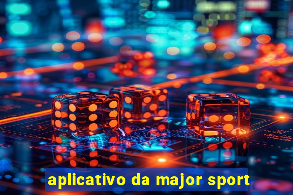 aplicativo da major sport