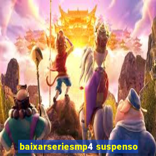 baixarseriesmp4 suspenso