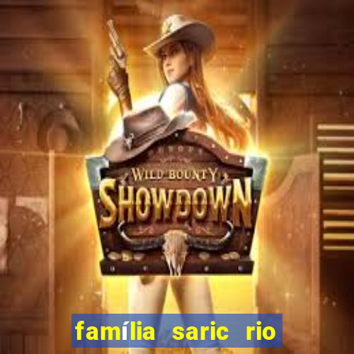 família saric rio de janeiro