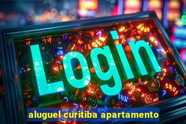 aluguel curitiba apartamento