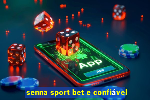 senna sport bet e confiável