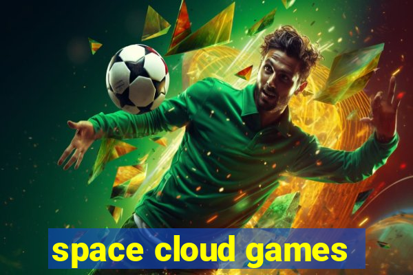 space cloud games