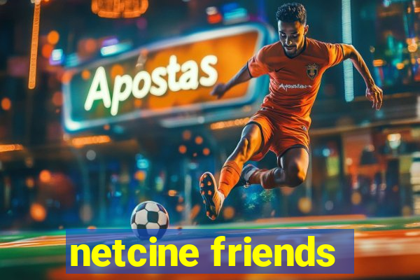 netcine friends