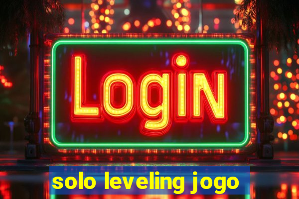 solo leveling jogo