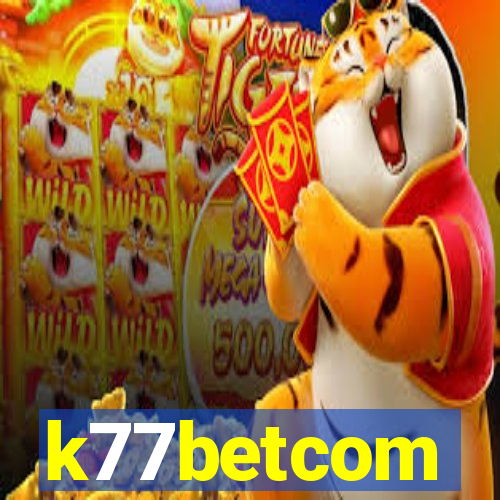 k77betcom