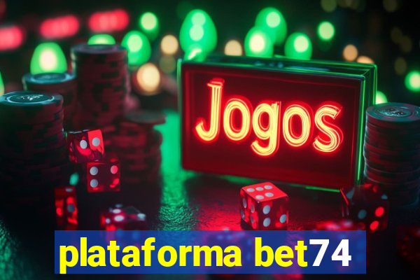 plataforma bet74