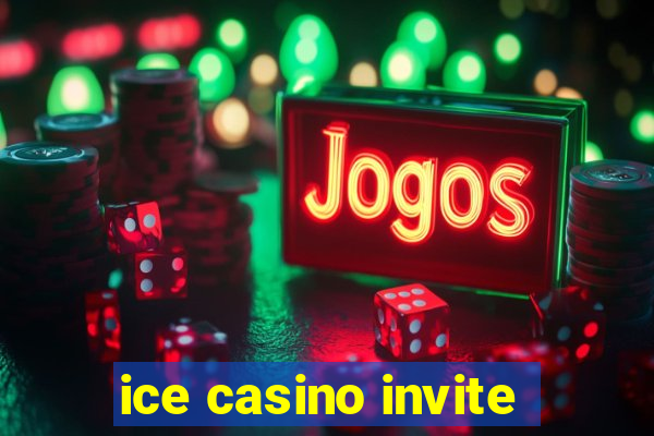 ice casino invite