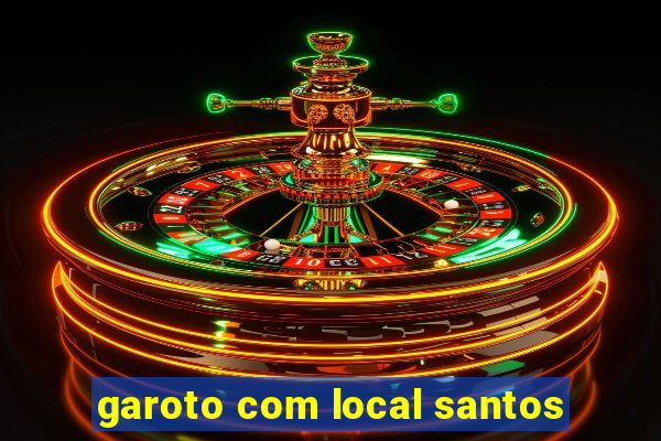 garoto com local santos