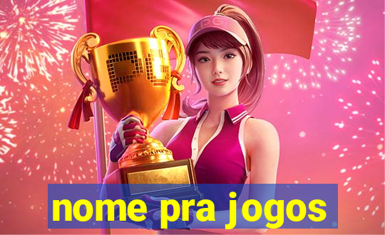 nome pra jogos