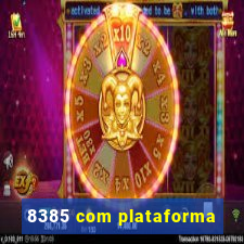 8385 com plataforma