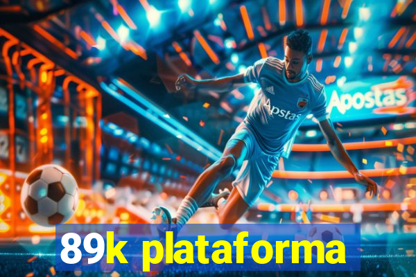 89k plataforma