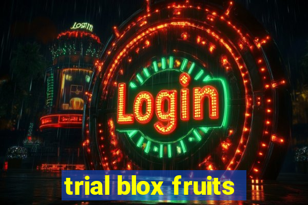 trial blox fruits