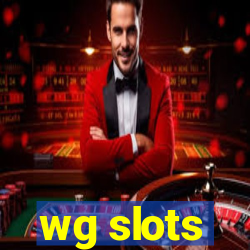 wg slots