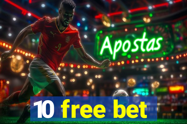 10 free bet