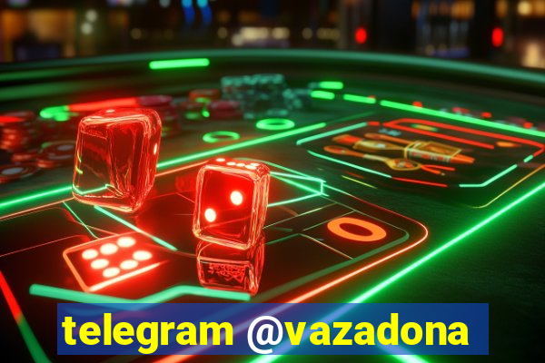 telegram @vazadona