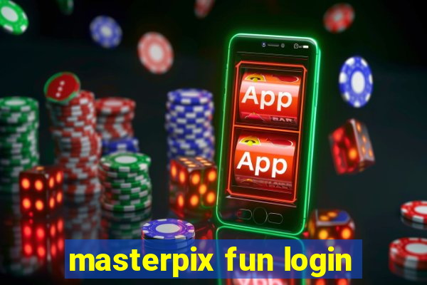 masterpix fun login