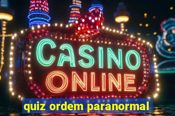 quiz ordem paranormal