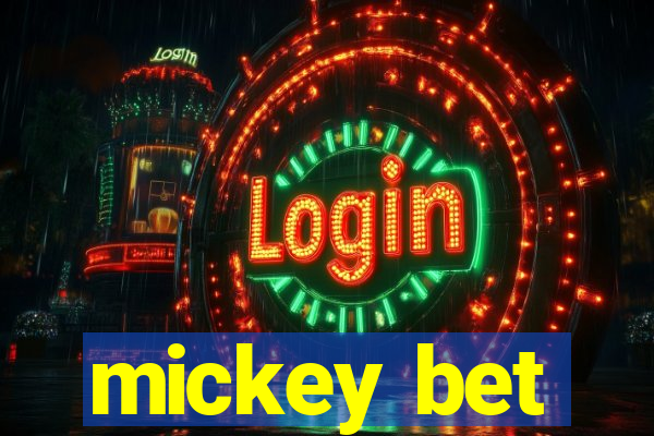 mickey bet