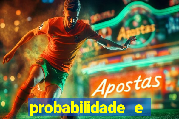 probabilidade e estatistica jogos de futebol