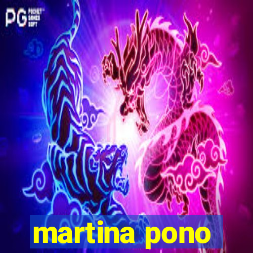 martina pono