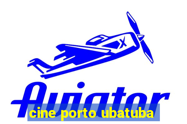 cine porto ubatuba