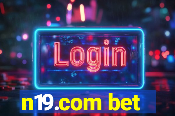 n19.com bet