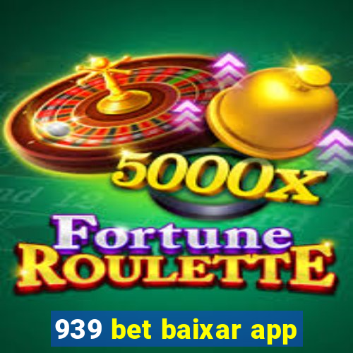 939 bet baixar app