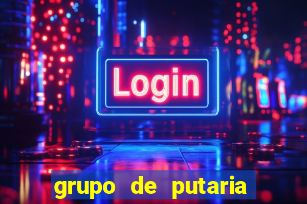 grupo de putaria para whatsapp