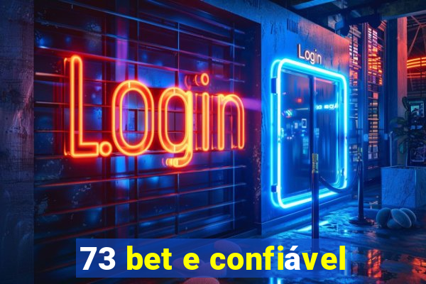 73 bet e confiável