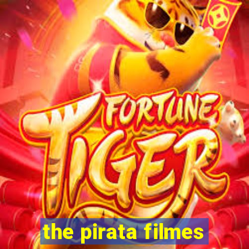 the pirata filmes