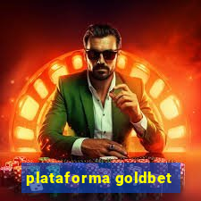 plataforma goldbet