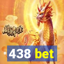 438 bet