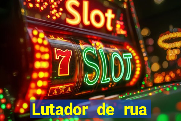 Lutador de rua filme completo dublado mega filmes