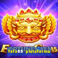 fxfx88 plataforma de jogos