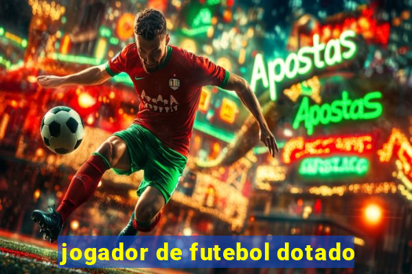 jogador de futebol dotado