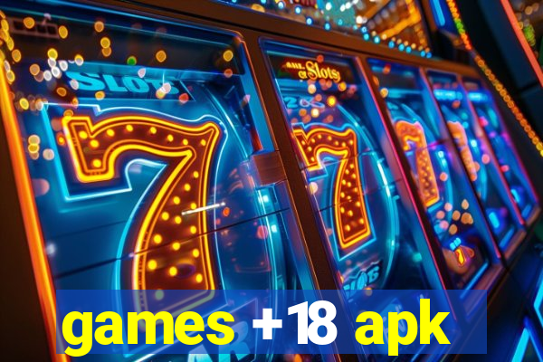 games +18 apk