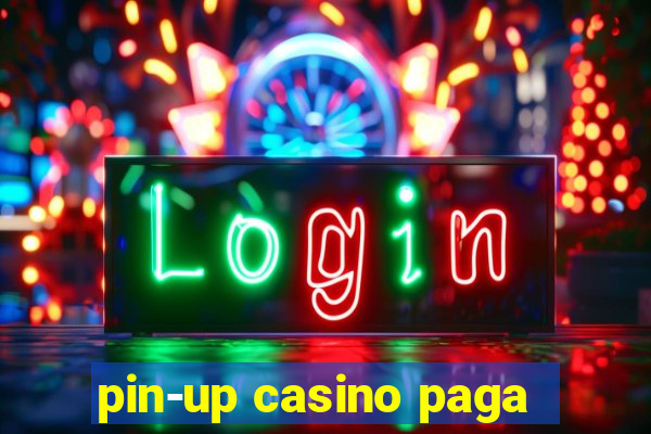 pin-up casino paga