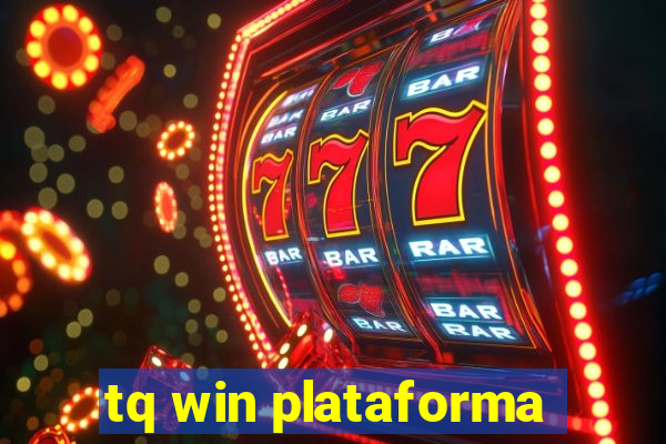 tq win plataforma