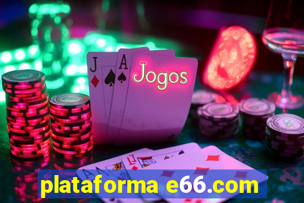 plataforma e66.com