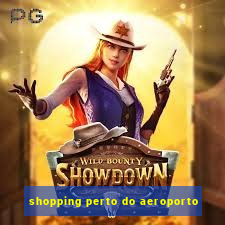 shopping perto do aeroporto