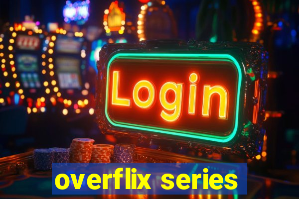 overflix series