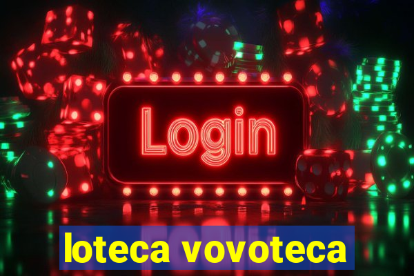 loteca vovoteca