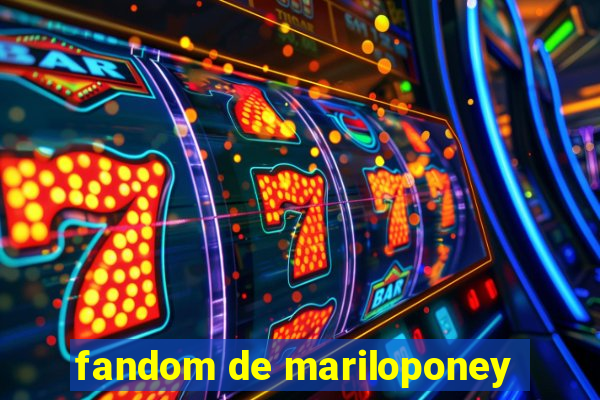 fandom de mariloponey