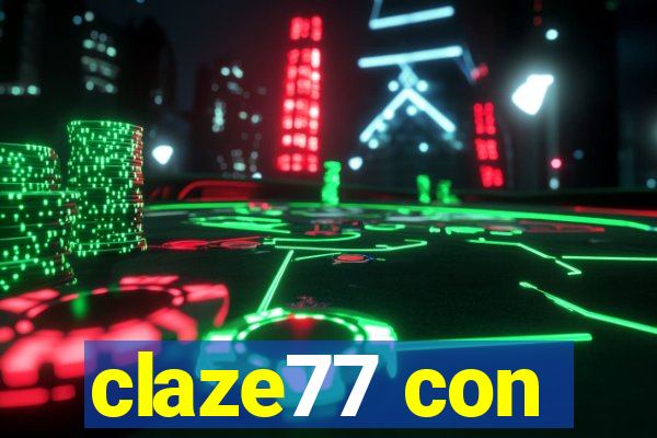 claze77 con