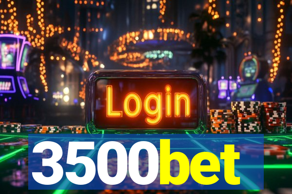 3500bet